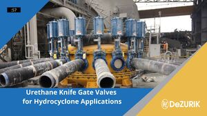 DeZURIK Urethane Lined Knife Gate Valves for Hydrocyclone Applications