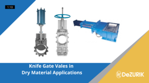 DeZURIK Knife Gate Valves in Dry Material Applications