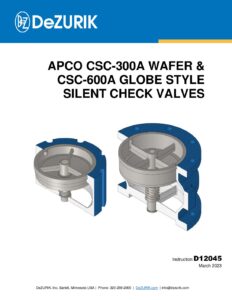 D12045 – APCO CSC-300A WAFER & CSC-600A GLOBE STYLE SILENT CHECK VALVES