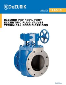 DeZURIK PEF 100% Port Eccentric Plug Valves Technical Specifications 12.60-1B