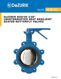 DeZURIK BOS-US 2-20" Uninterrupted Seat Resilient Seated Butterfly Valves 46.00-1A
