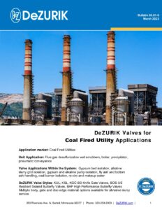 DeZURIK Valves for Coal Fired Utility Applications 65.01-6